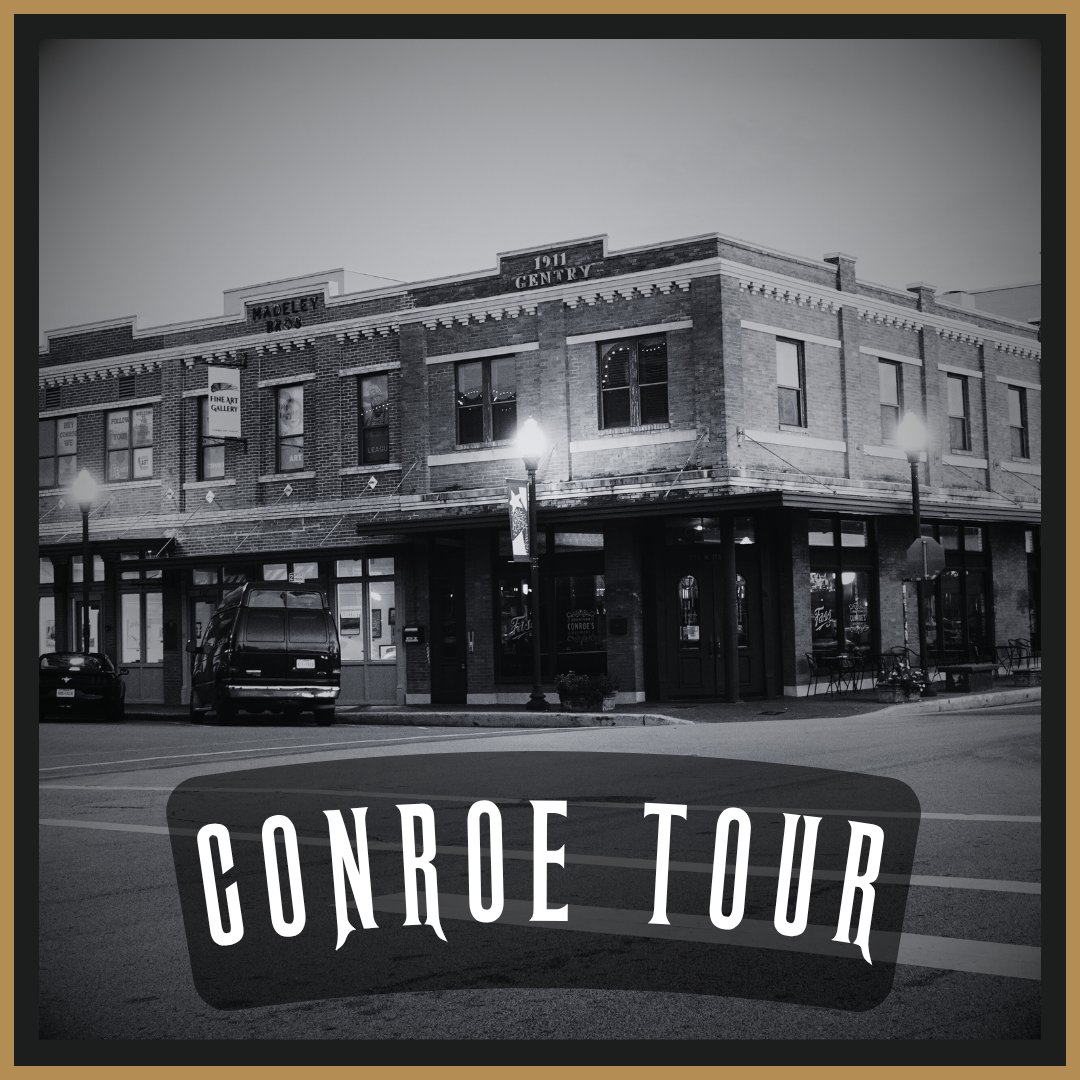 Conroe Ghost Tour: Friday Oct—10, 7pm